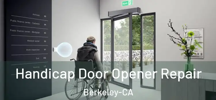  Handicap Door Opener Repair Berkeley-CA
